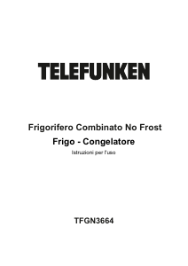 Manuale Telefunken TFGN3664TFK Frigorifero-congelatore