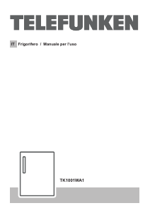 Manuale Telefunken TK1001WA1 Frigorifero