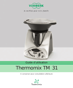 Mode d’emploi Vorwerk Thermomix TM31 Robot de cuisine