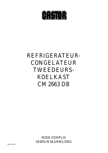 Mode d’emploi Castor CM 2663 DB Réfrigérateur combiné