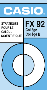 Mode d’emploi Casio FX-92 Collège B Calculatrice
