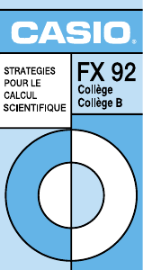 Mode d’emploi Casio FX-92 Collège Calculatrice