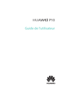 Mode d’emploi Huawei P10 Téléphone portable