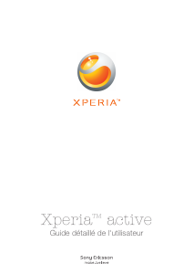 Mode d’emploi Sony Ericsson Xperia Active Téléphone portable