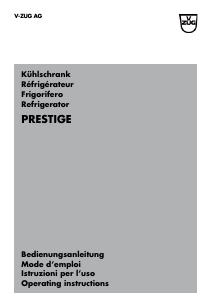 Bedienungsanleitung V-ZUG Prestige Kühl-gefrierkombination