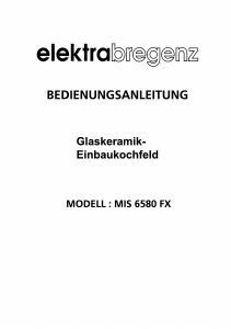 Bedienungsanleitung Elektra Bregenz MIS 6580 FX Kochfeld