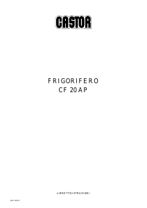 Manuale Castor CF 20 AP Frigorifero