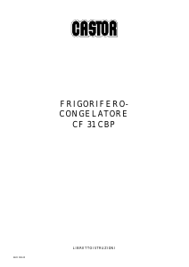 Manuale Castor CF 31 CBP Frigorifero-congelatore