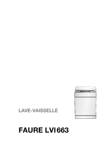 Mode d’emploi Faure LVI663 Lave-vaisselle