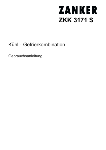 Bedienungsanleitung Zanker ZKK3171 Kühl-gefrierkombination