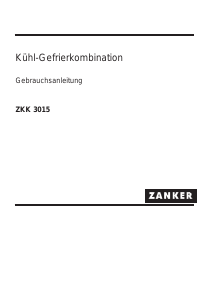 Bedienungsanleitung Zanker ZKK3015 Kühl-gefrierkombination