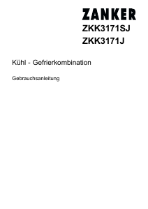 Bedienungsanleitung Zanker ZKK3171J Kühl-gefrierkombination