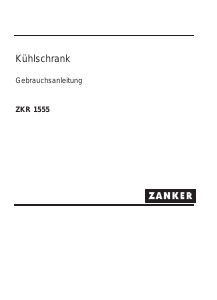 Bedienungsanleitung Zanker ZKR1555 Kühlschrank