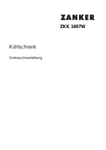 Bedienungsanleitung Zanker ZKK1607W Kühlschrank