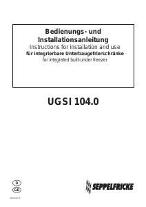 Bedienungsanleitung Seppelfricke UGSI 104.0 Gefrierschrank