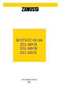 Kullanım kılavuzu Zanussi ZGL649IX Ocak
