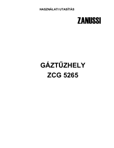 Használati útmutató Zanussi ZCG5265 Tűzhely