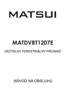 Návod Matsui MATDVBT1207E Digitálny prijímač