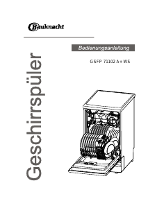 Bedienungsanleitung Bauknecht GSFP 71102 A+ WS Geschirrspüler