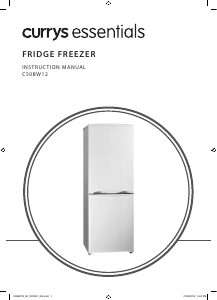 Manual Currys Essentials C50BW12 Fridge-Freezer