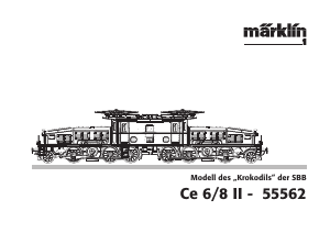 Mode d’emploi Märklin 55562 Ce 6-8 II SBB Electric Freight Train miniature