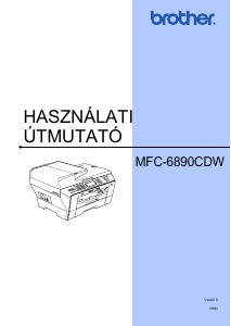 Használati útmutató Brother MFC-6890CDW Multifunkciós nyomtató