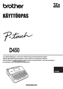 Käyttöohje Brother PT-D450 Tarratulostin