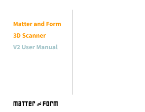 Manual Matter and Form V2 3D Scanner