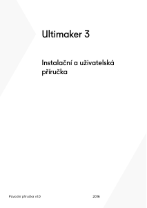 Manuál Ultimaker 3 3D tiskárna