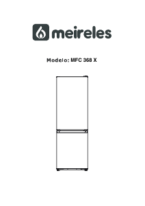 Manual de uso Meireles MFC 368 X Frigorífico combinado