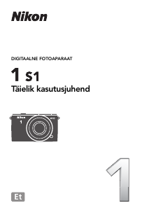 Kasutusjuhend Nikon 1 S1 Digitaalne kaamera