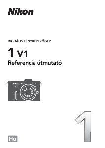 Használati útmutató Nikon 1 V1 Digitális fényképezőgép