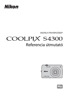 Használati útmutató Nikon Coolpix S4300 Digitális fényképezőgép