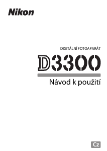Manuál Nikon D3300 Digitální fotoaparát