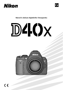 Manuál Nikon D40X Digitální fotoaparát