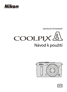 Manuál Nikon Coolpix A Digitální fotoaparát