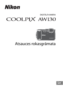 Rokasgrāmata Nikon Coolpix AW130 Digitālā kamera