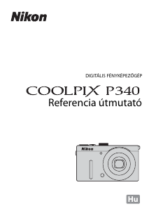 Használati útmutató Nikon Coolpix P340 Digitális fényképezőgép