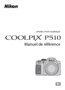 Mode d’emploi Nikon Coolpix P510 Appareil photo numérique