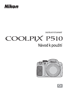 Manuál Nikon Coolpix P510 Digitální fotoaparát