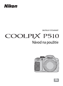 Návod Nikon Coolpix P510 Digitálna kamera