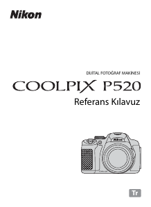 Kullanım kılavuzu Nikon Coolpix P520 Dijital kamera