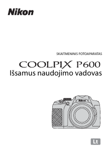 Vadovas Nikon Coolpix P600 Skaitmeninis fotoaparatas