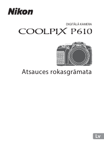 Rokasgrāmata Nikon Coolpix P610 Digitālā kamera
