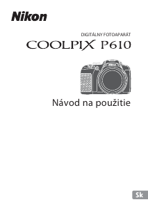 Návod Nikon Coolpix P610 Digitálna kamera