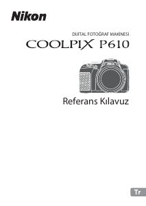Kullanım kılavuzu Nikon Coolpix P610 Dijital kamera