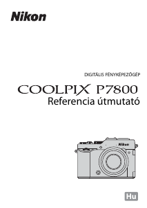 Használati útmutató Nikon Coolpix P7800 Digitális fényképezőgép