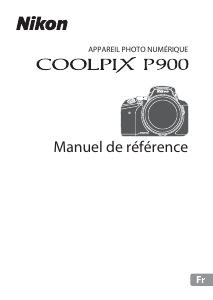 Mode d’emploi Nikon Coolpix P900 Appareil photo numérique