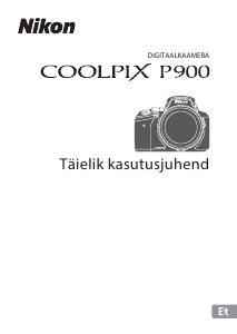 Kasutusjuhend Nikon Coolpix P900 Digitaalne kaamera
