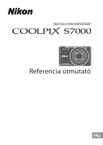 Használati útmutató Nikon Coolpix S7000 Digitális fényképezőgép